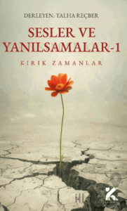 Sesler ve Yanılsamalar 1 - Kırık Zamanlar