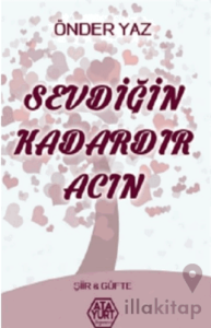 Sevdiğin Kadardır Acın