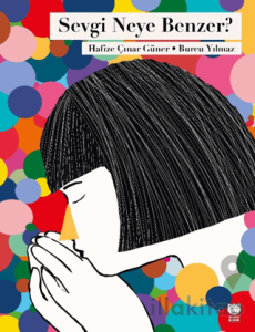 Sevgi Neye Benzer?