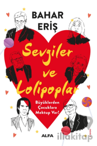 Sevgiler ve Lolipoplar - Büyüklerden Çocuklara Mektup Var!