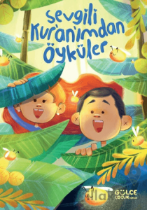 Sevgili Kur’an’ımdan Öyküler