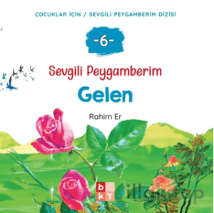 Sevgili Peygamberim - 6 Gelen
