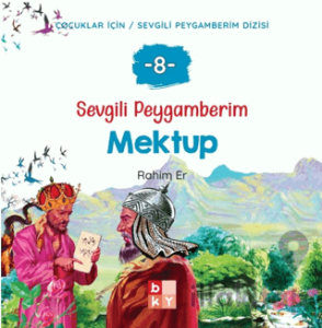 Sevgili Peygamberim - 8 Mektup