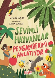 Sevimli Hayvanlar Peygamberimi Anlatıyor (Fleksi Kapak)
