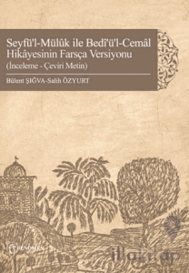 Seyfü'l Müluk ile Bedi'ül Cemal Hikayesinin Farsça Versiyonu