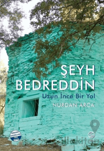 Şeyh Bedreddin Uzun İnce Bir Yol