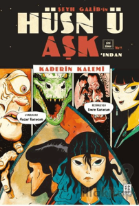 Şeyh Galib’in Hüsn ü Aşk’ından Kaderin Kalemi