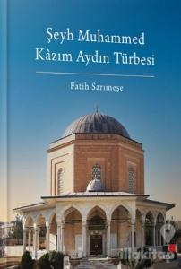 Şeyh Muhammed Kazım Aydın Türbesi (Ciltli)