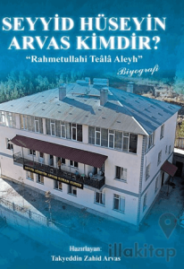 Seyyid Hüseyin Arvas Kimdir?