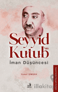 Seyyid Kutub’un İman Düşüncesi