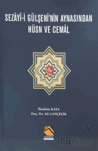Sezay-i Gülşeni'nin Aynasından Hüsn ve Cemal