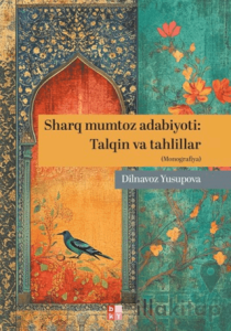 Sharq Mumtoz Adabiyot: Talqin va Tahlillar