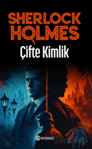 Sherlocks Holmes - 4 Çifte Kimlik