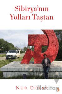 Sibirya’nın Yolları Taştan