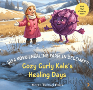 Şifa Köyü / Healing Farm in December – Cozy Curly Kale’s Healing Days