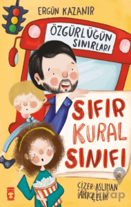 Sıfır Kural Sınıfı & Özgürlüğün Sınırları