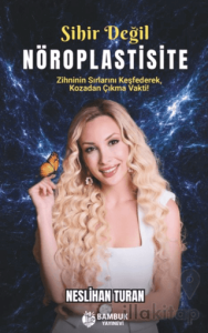 Sihir Değil Nöroplastisite