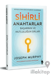 Sihirli Anahtarlar - Başarının ve Mutluluğun Sırları