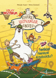 Sihirli Hayvanlar Okulu – Terlikler Nereye Kayboldu?– Kolay Okuyorum