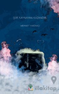 Şiir Kaynayan Kazandır