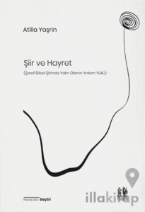 Şiir ve Hayret (Şeref Bilsel Şiirinde Yalın Olanın Anlam Yükü)