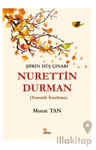 Şiirin Düş Çınarı Nurettin Durman