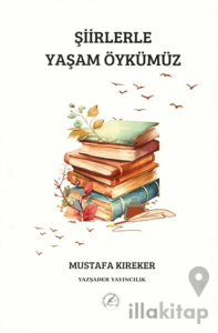 Şiirlerle Yaşam Öykümüz