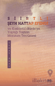 Siirtli Şeyh Hattap Efendi ve Kasidetü'l-Bürde'ye Yaptığı Taştirin Manzum Tercümesi