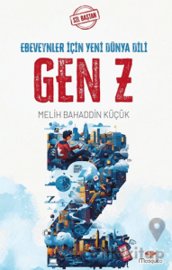 Sil Baştan - Gen Z: Ebeveynler İçin Yeni Dünya Dili