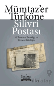 Silivri Postası - 15 Temmuz Tanıklığı ve Cezaevi Günlüğü