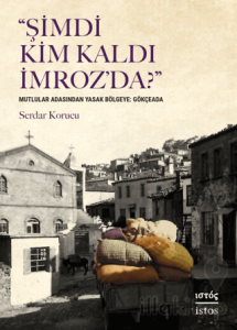 Şimdi Kim Kaldı İmroz'da?