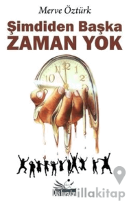Şimdiden Başka Zaman Yok