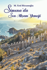 Simena’da Son Akşam Yemeği