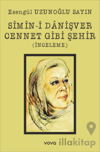 Simin-i Danişver Cennet Gibi Şehir (İnceleme)
