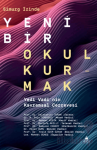 Simurg İzinde Yeni Bir Okul Kurmak