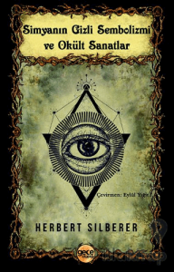 Simyanın Gizli Sembolizmi ve Okült Sanatlar