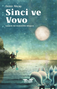 Sinci ve Vovo Galaktik Bir Dedektiflik Hikayesi