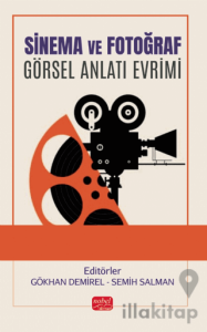 Sinema ve Fotoğraf - Görsel Anlatı Evrimi