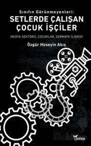 Sınıfın Görünmeyenleri: Setlerde Çalışan Çocuk İşçiler