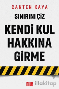 Sınırını Çiz - Kendi Kul Hakkına Girme