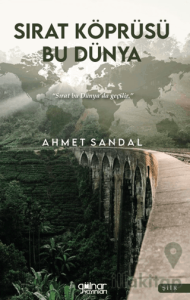 Sırat Köprüsü Bu Dünya