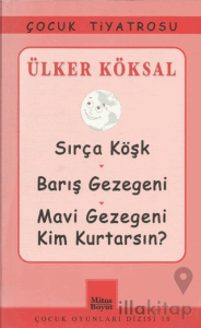 Sırça Köşk - Barış Gezegeni - Mavi Gezegeni Kim Kurtarsın?