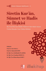 Siret - Sünnet Külliyatı 1 - Siretin Kur'an, Sünnet ve Hadis İle İlişkisi