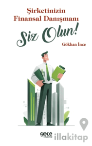 Şirketinizin Finansal Danışmanı Siz Olun