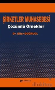 Şirketler Muhasebesi - Çözümlü Örnekler