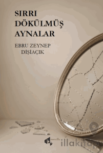 Sırrı Dökülmüş Aynalar