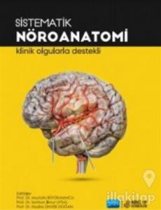 Sistematik Nöroanatomi - Klinik Olgularla Destekli