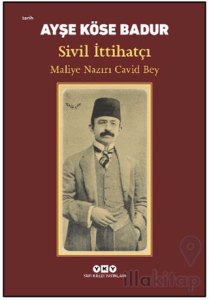Sivil İttihatçı – Maliye Nazırı Cavid Bey