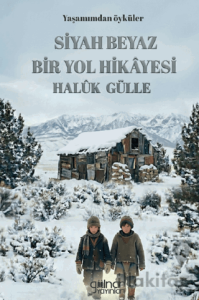 Siyah Beyaz Bir Yol Hikâyesi