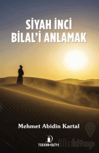 Siyah İnci Bilal’i Anlamak